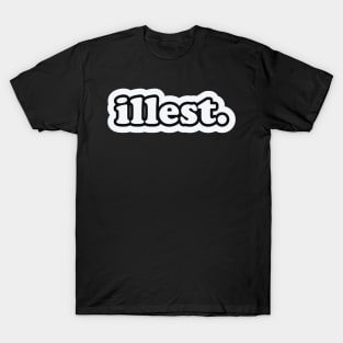 Illest T-Shirt